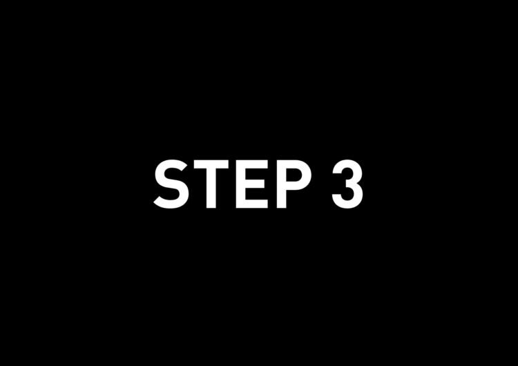 STEP 3